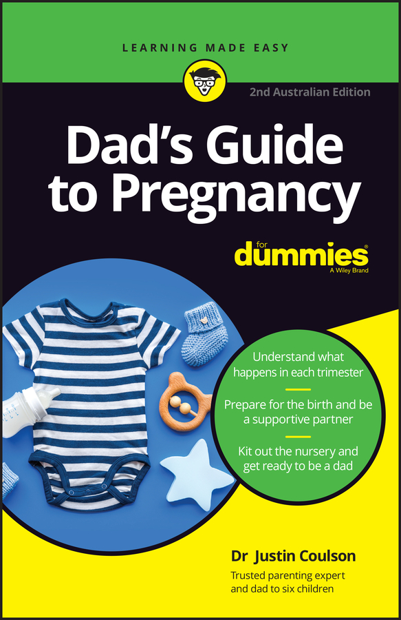 Dad’s Guide to Pregnancy For Dummies, 2nd Australian Edition